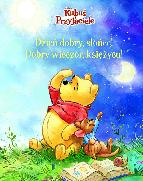 Dzień dobry, Słońce! Dobry wieczór, Księżycu! Disney Kubuś i Przyjaciele