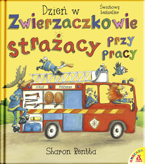 Dzień w Zwierzaczkowie Strażacy przy pracy