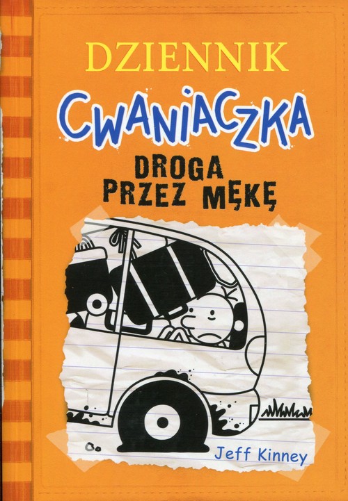 Dziennik cwaniaczka. Tom 9. Droga przez mękę