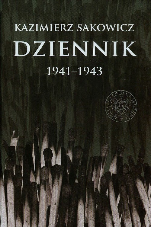 Dziennik Kazimierza Sakowicza 1941-1943