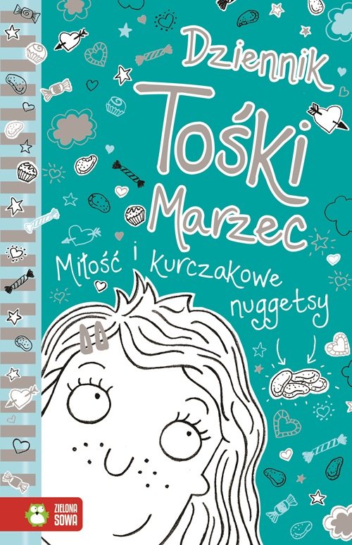 Dziennik Tośki Marzec Miłość i kurczakowe nuggetsy