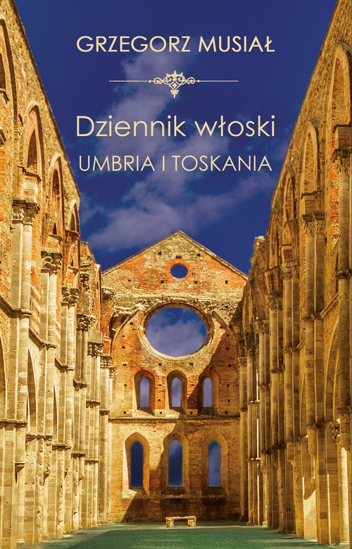Dziennik włoski Umbria i Toskania