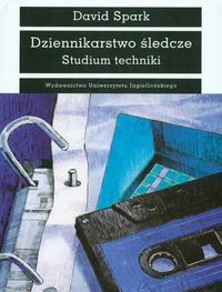 Dziennikarstwo śledcze.Studium techniki