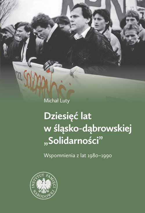 Dziesięć lat w Śląsko-Dąbrowskiej