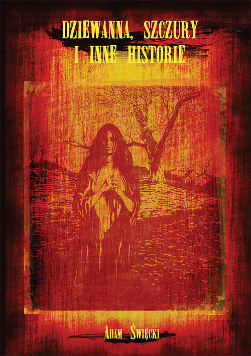 Dziewanna szczury i inne historie