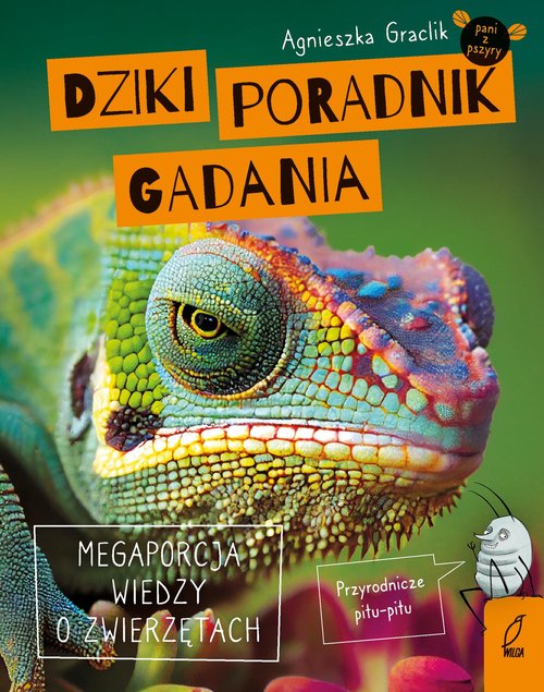 Dziki poradnik gadania Megaporcja wiedzy o zwierzętach