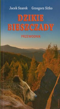 Dzikie Bieszczady Przewodnik