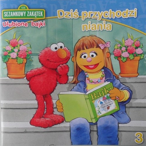 Dziś przychodzi niania. Sezamkowy zakątek