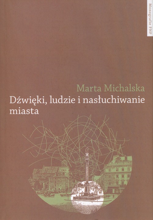 Dźwięki, ludzie i nasłuchiwanie miasta