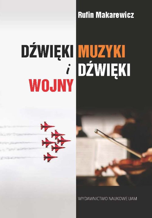 Dżwięki muzyki i dźwięki wojny