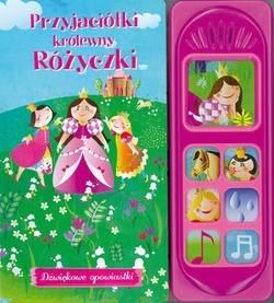 Dźwiękowe opowiastki. Przyjaciółki królewny...