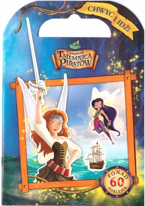 Dzwoneczek i tajemnica piratów. Chwyć i idź!