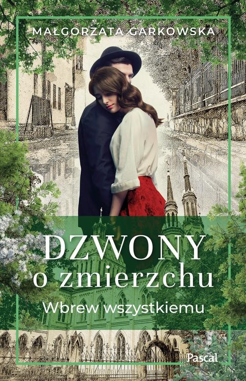 Dzwony o zmierzchu Część 1 Wbrew wszystkiemu