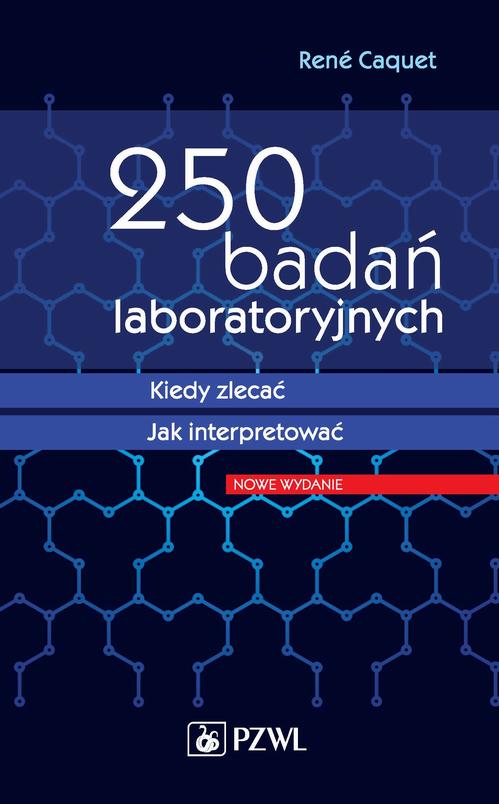 EBOOK 250 badań laboratoryjnych. Kiedy zlecać. Jak interpretować
