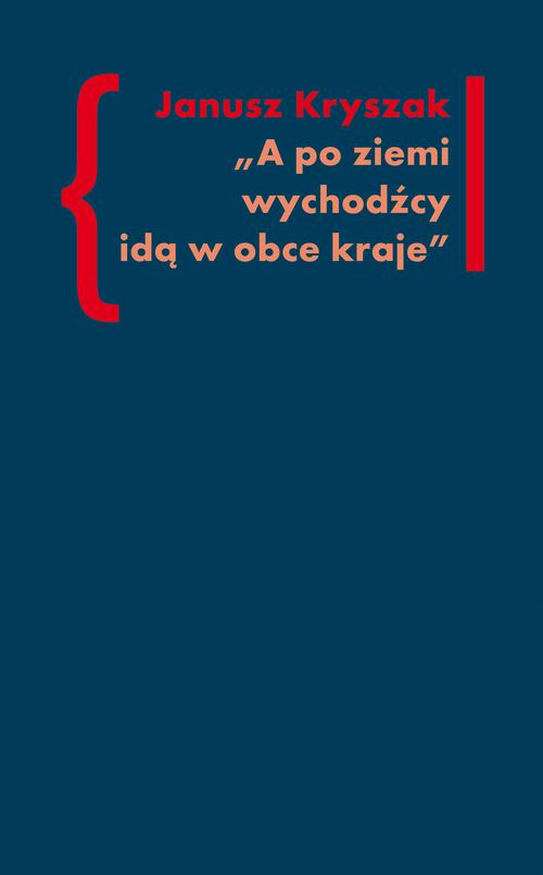 EBOOK A po ziemi wychodźcy idą w obce kraje