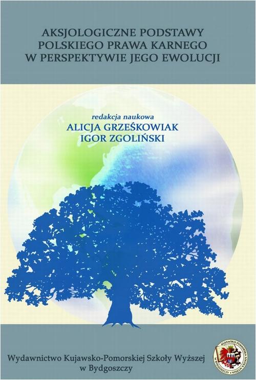 EBOOK Aksjologiczne podstawy polskiego prawa karnego w perspektywie jego ewolucji