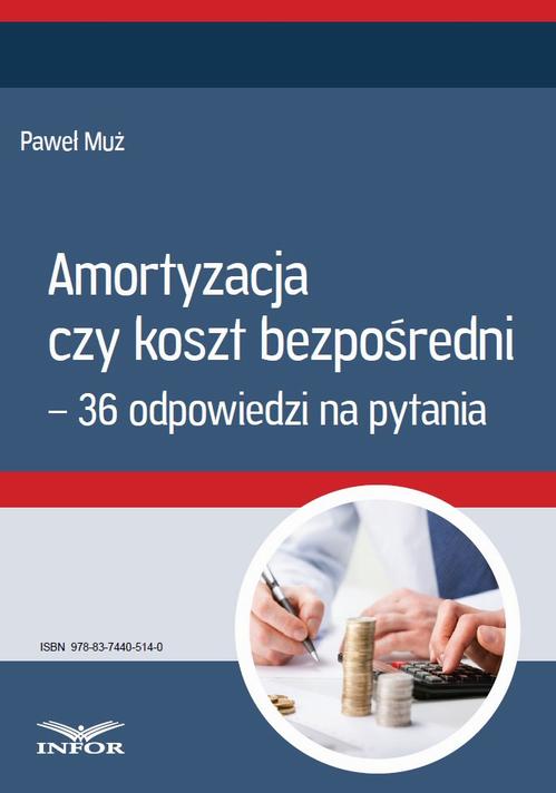 EBOOK Amortyzacja czy koszt bezpośredni – 36 odpowiedzi na pytania