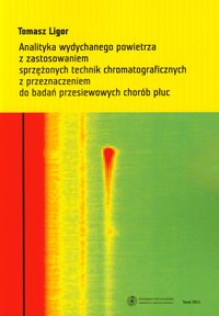 EBOOK Analityka wydychanego powietrza z zastosowaniem sprzężonych technik chromatograficznych z przeznaczeniem do badań przesiewowych chorób płuc
