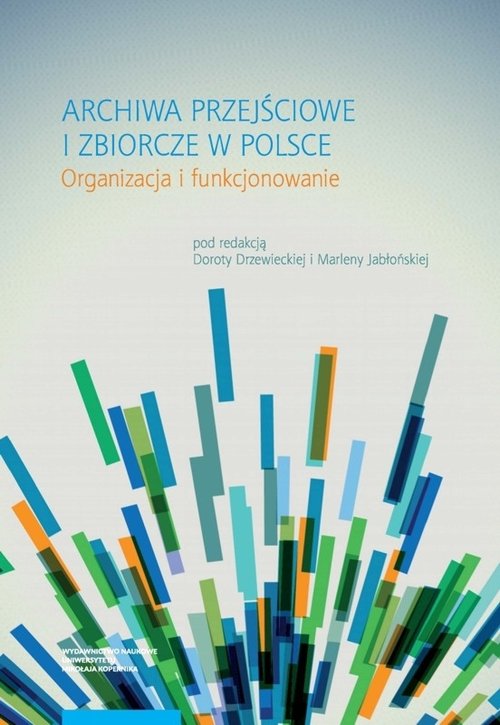 EBOOK Archiwa przejściowe i zbiorcze w Polsce