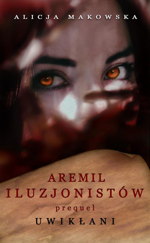 EBOOK Aremil Iluzjonistów: Uwikłani