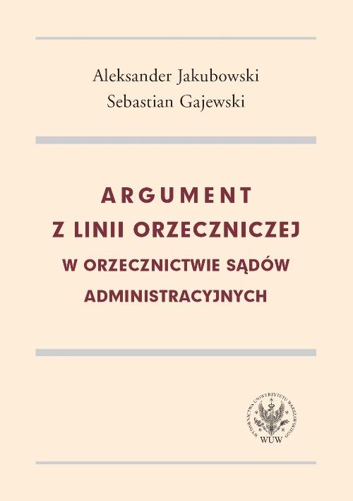 EBOOK Argument z linii orzeczniczej w orzecznictwie sądów administracyjnych