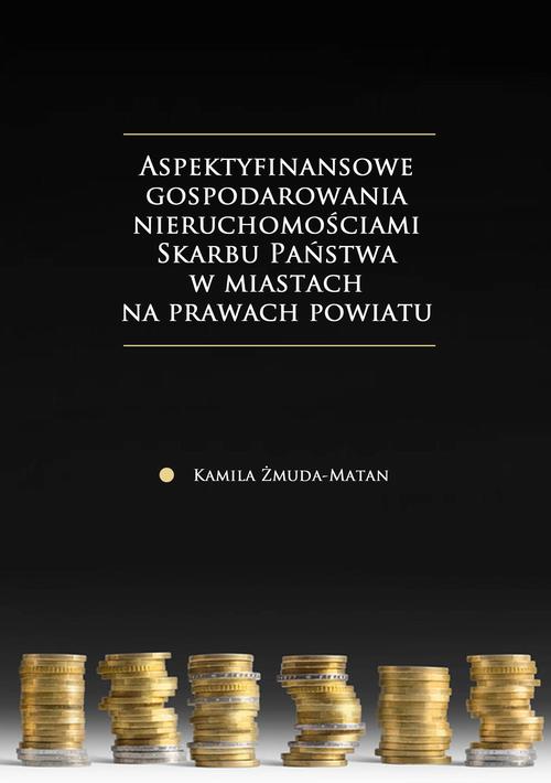 EBOOK Aspekty finansowe gospodarowania nieruchomościami Skarbu Państwa w miastach na prawach powiatu