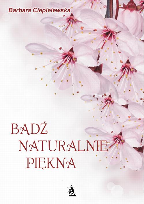 EBOOK Bądź naturalnie piękna