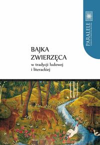 EBOOK Bajka zwierzęca w tradycji ludowej i literackiej