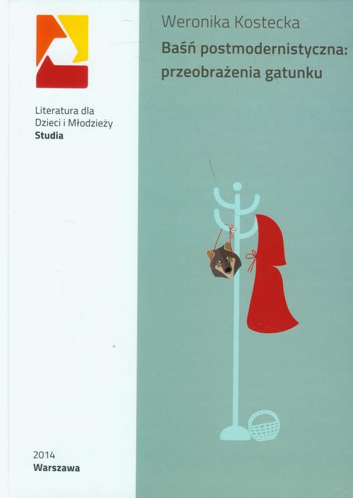 EBOOK Baśń postmodernistyczna: przeobrażenia gatunku