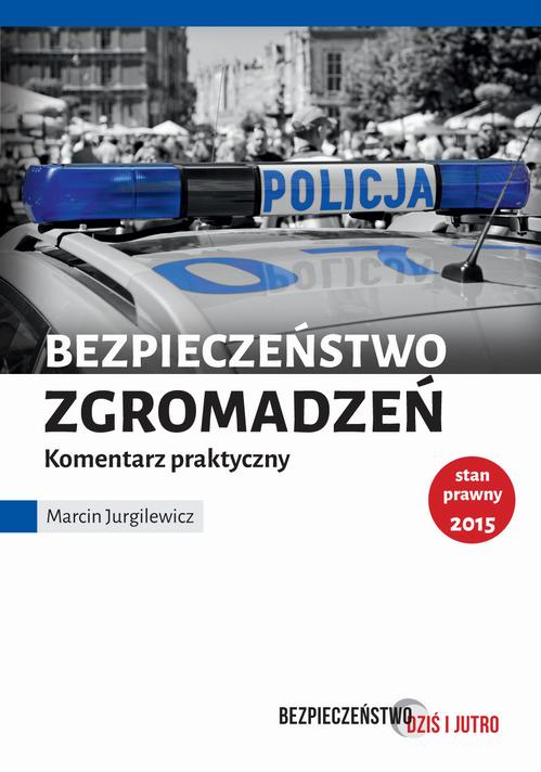 EBOOK Bezpieczeństwo zgromadzeń. Komentarz praktyczny