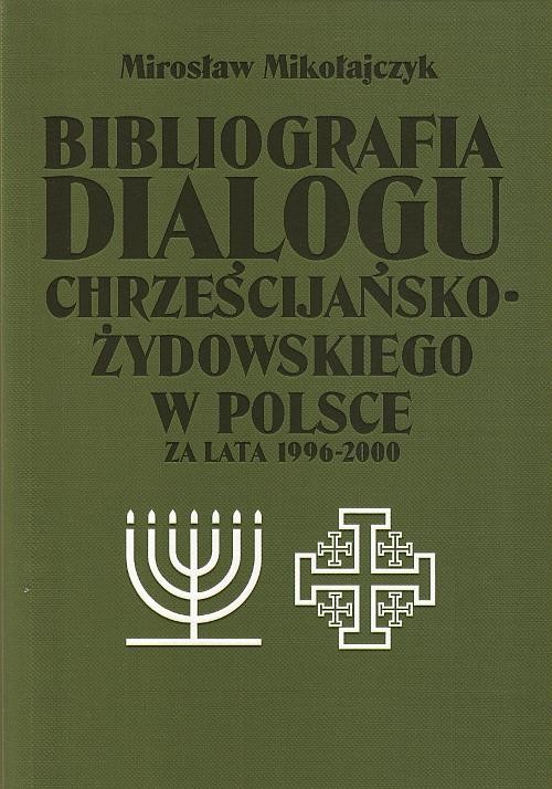 EBOOK Bibliografia dialogu chrześcijańsko-żydowskiego w Polsce za lata 1996-2000