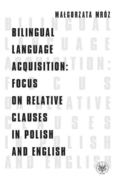 EBOOK Bilingual Language Acquisition : Focus on Relative Clauses in Polish and English