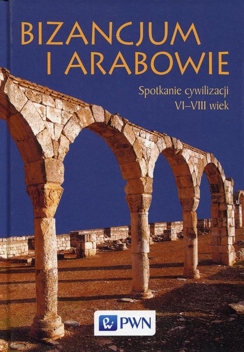 EBOOK Bizancjum i Arabowie