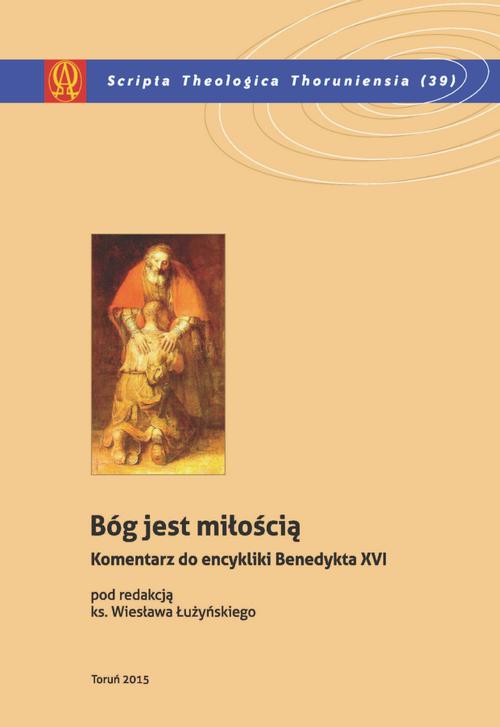 EBOOK Bóg jest miłością. Komentarz do encykliki Benedykta XVI