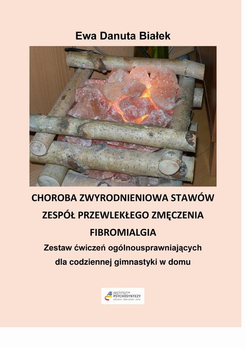 EBOOK Choroba zwyrodnieniowa stawów, zespół przewlekłego zmęczenia, fibromialgia