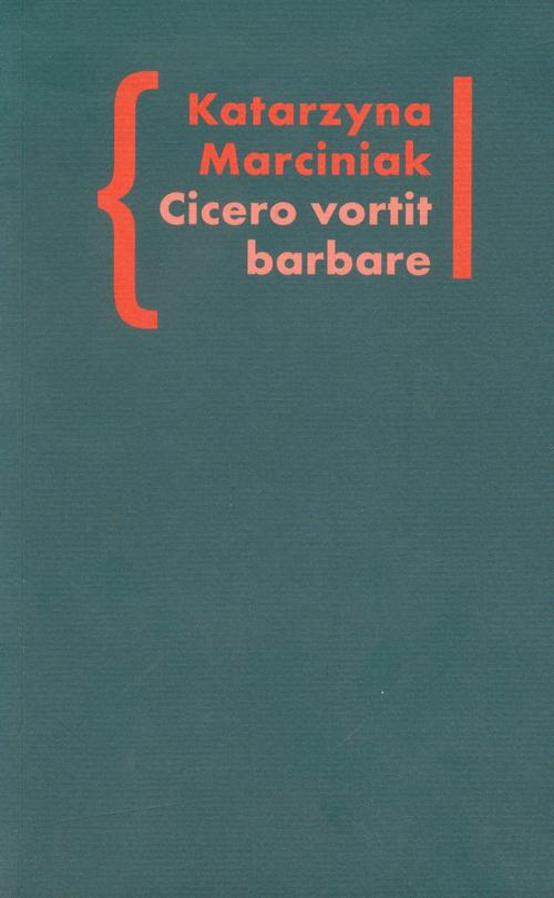 EBOOK Cicero vortit barbare Przekłady mówcy jako narzędzie manipulacji ideologicznej