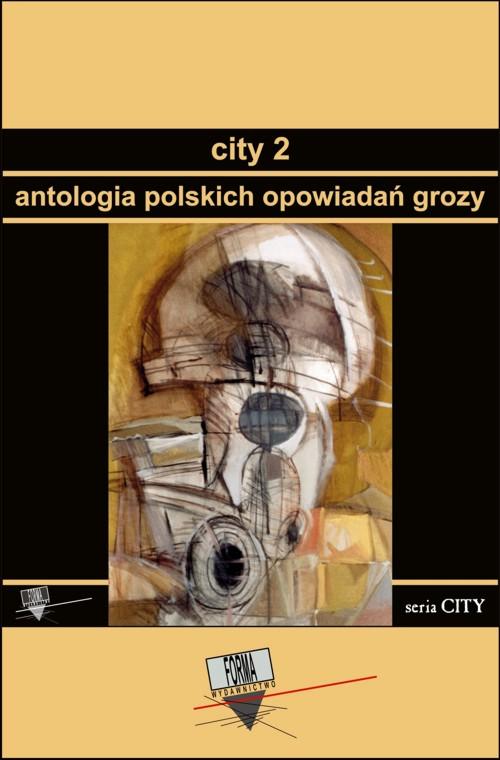 EBOOK City 2. Antologia polskich opowiadań grozy