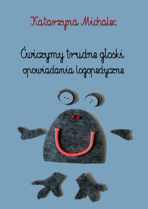 EBOOK Ćwiczymy trudne głoski. Opowiadania logopedyczne