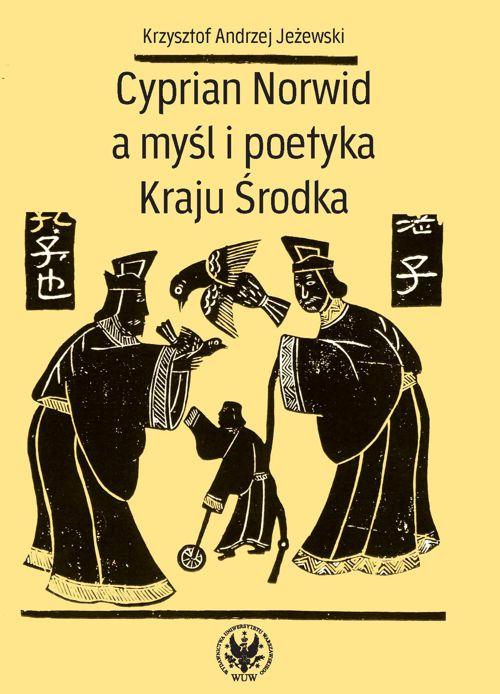 EBOOK Cyprian Norwid a myśl i poetyka Kraju Środka
