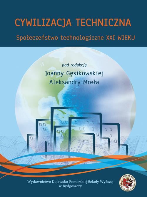 EBOOK Cywilizacja techniczna. Społeczeństwo technologiczne XXI wieku