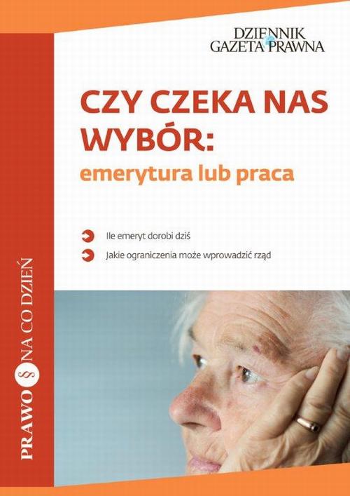 EBOOK Czy czeka nas wybór: emerytura lub praca