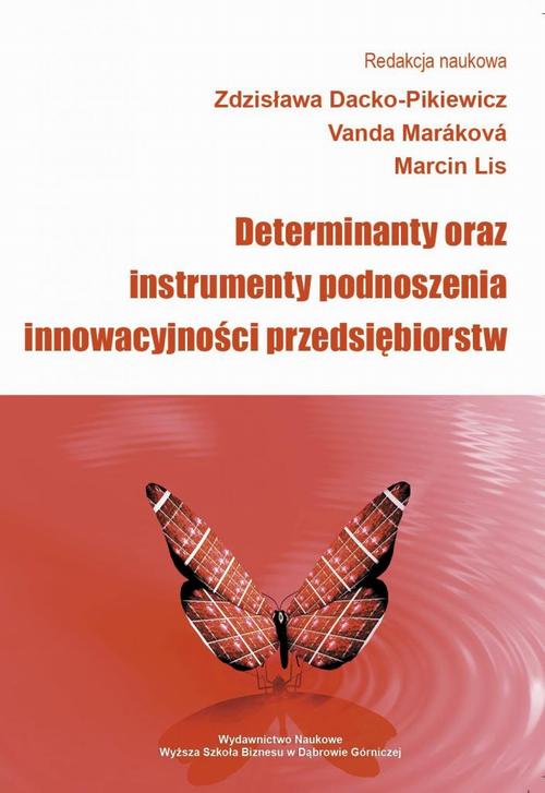 EBOOK Determinanty oraz instrumenty podnoszenia innowacyjności przedsiębiorstw