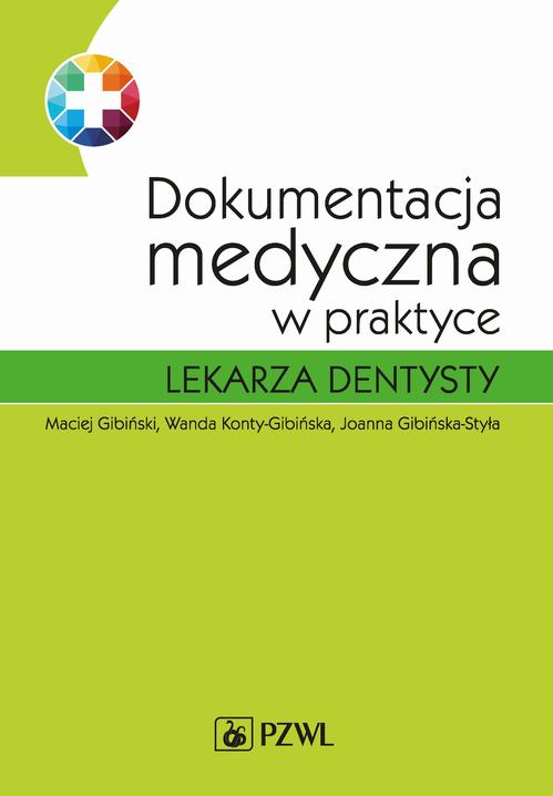 EBOOK Dokumentacja medyczna w praktyce lekarza dentysty