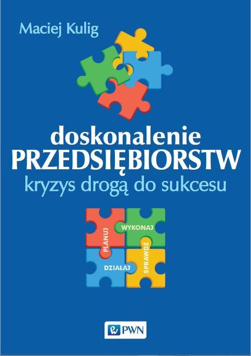 EBOOK Doskonalenie przedsiębiorstw. Kryzys drogą do sukcesu