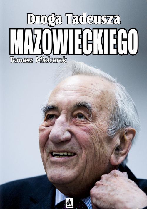 EBOOK Droga Tadeusza Mazowieckiego