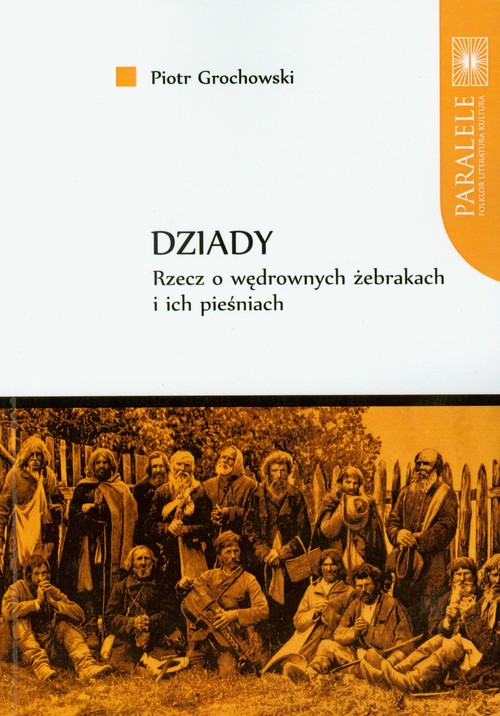 EBOOK Dziady. Rzecz o wędrownych żebrakach i ich pieśniach