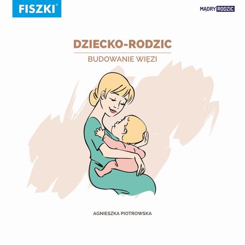 EBOOK Dziecko-rodzic. Budowanie więzi