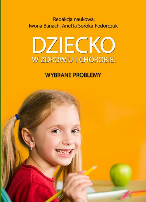 EBOOK Dziecko w zdrowiu i chorobie. Wybrane problemy