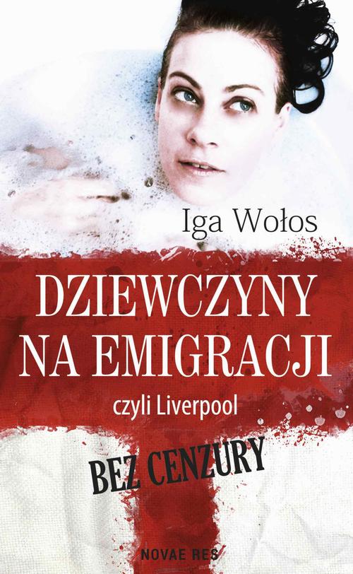 EBOOK Dziewczyny na emigracji, czyli Liverpool bez cenzury