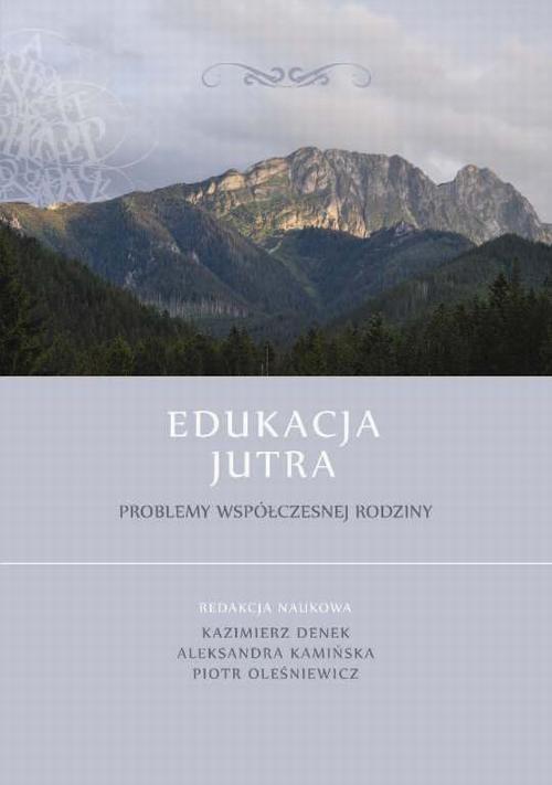 EBOOK Edukacja Jutra. Problemy współczesnej rodziny
